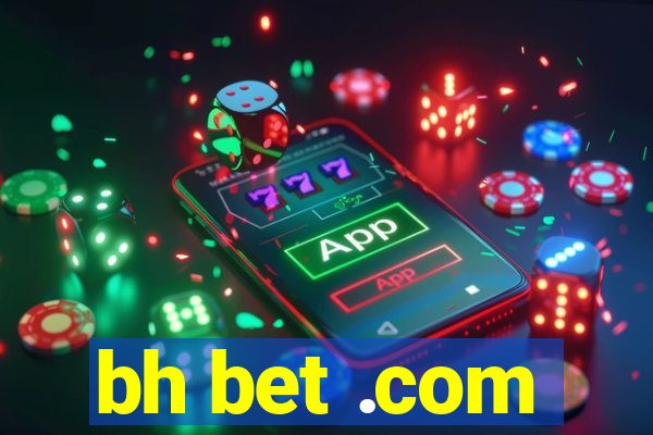 bh bet .com